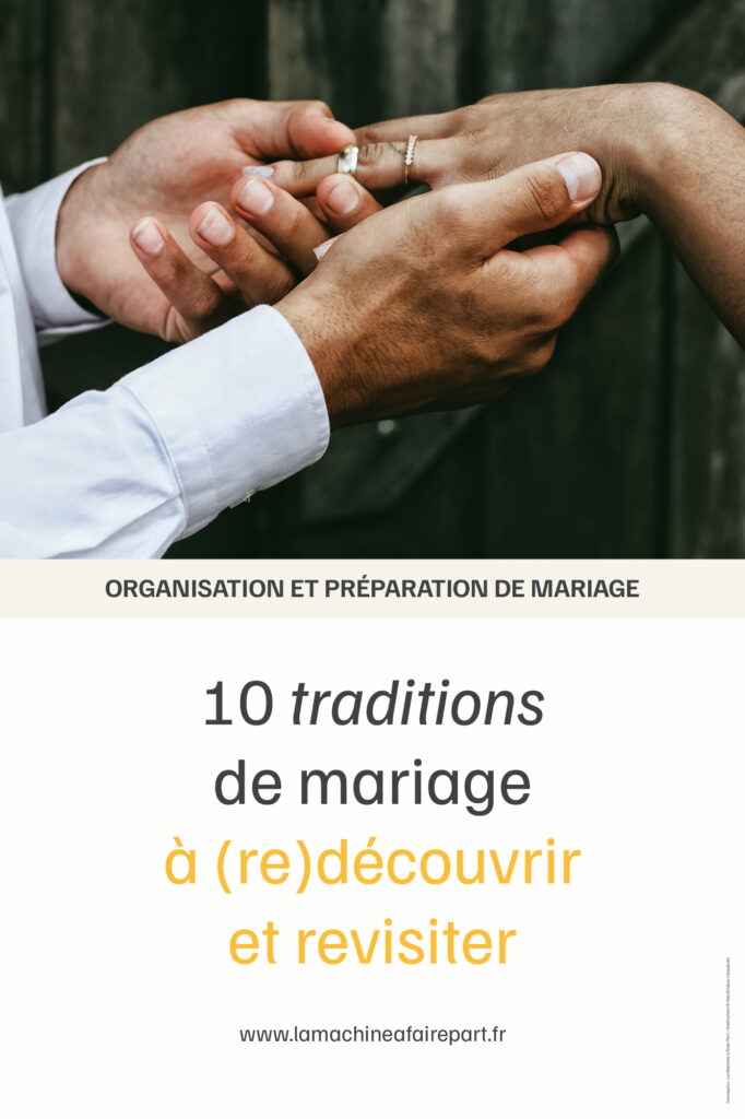 10 traditions de mariage à (re)découvrir et à revisiter