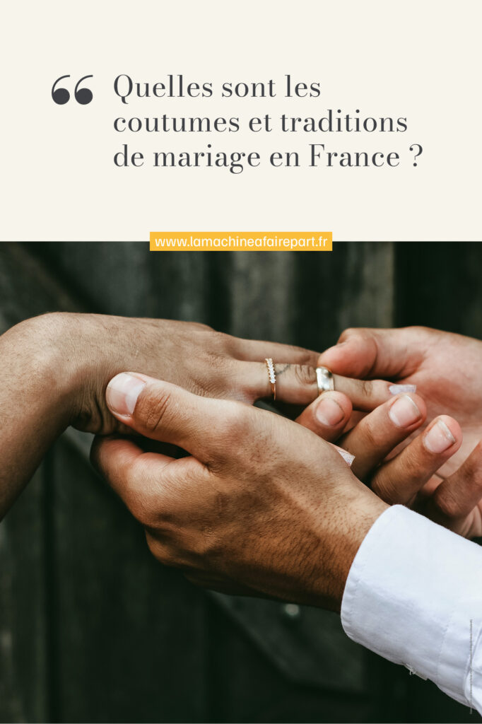 Quelles sont les coutumes et traditions de mariage en France ?