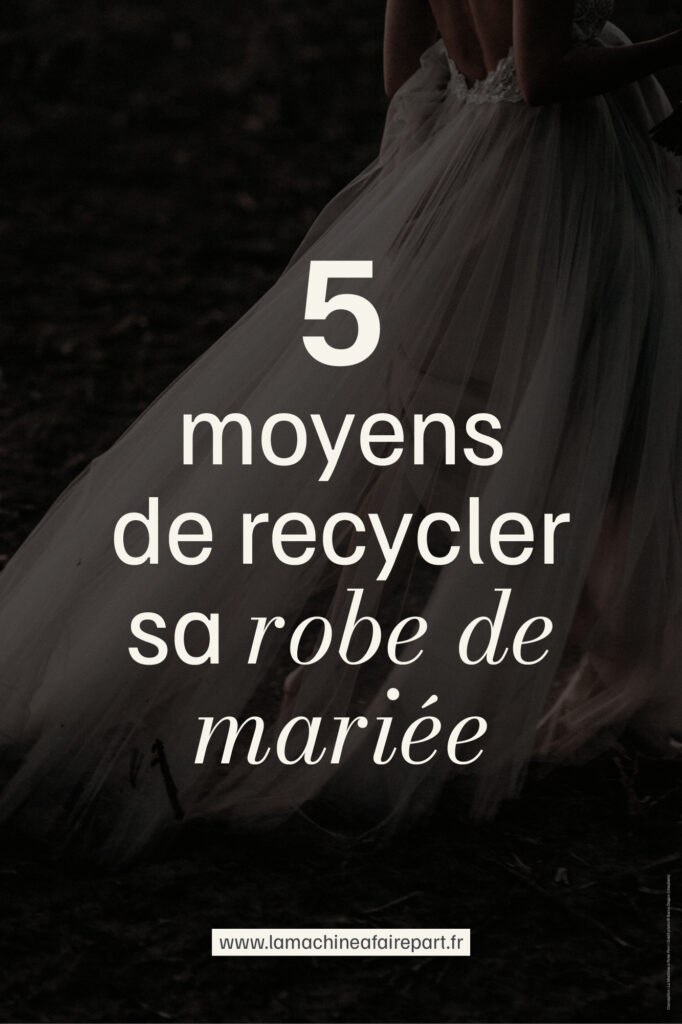 5 moyens de recycler sa robe de mariée