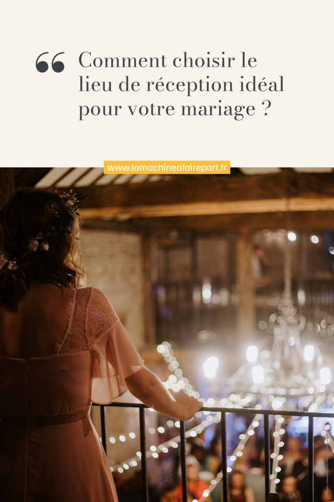 Comment choisir le lieu de réception idéal pour votre mariage ?